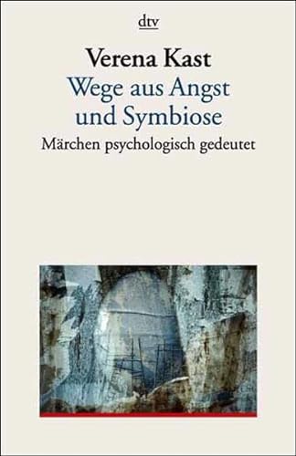 Imagen de archivo de Wege aus Angst und Symbiose: Märchen psychologisch gedeutet a la venta por ThriftBooks-Dallas