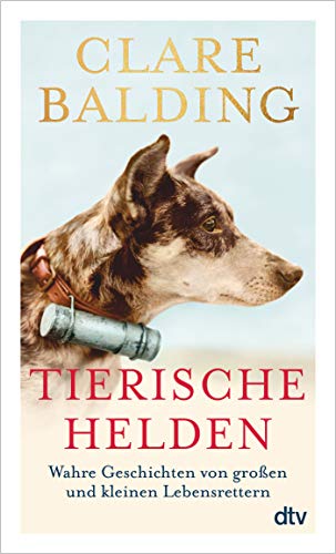 Stock image for Tierische Helden: Wahre Geschichten von gro en und kleinen Lebensrettern for sale by WorldofBooks