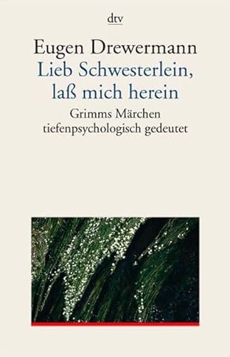 Stock image for lieb schwesterlein, la  mich herein: grimms märchen tiefenpsychologisch gedeutet for sale by Better World Books: West