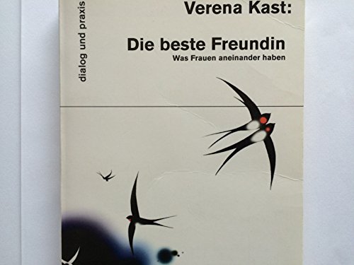 Imagen de archivo de Die beste Freundin: Was Frauen aneinander haben (Taschenbuch) von Verena Kast (Autor) a la venta por Nietzsche-Buchhandlung OHG