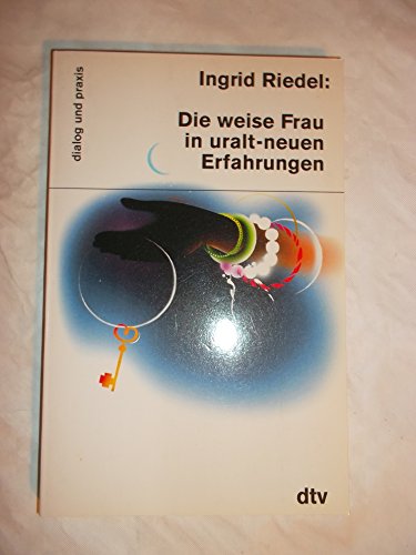 Beispielbild fr Die weise Frau in uralt-neuen Erfahrungen. Der Archetyp im Mrchen zum Verkauf von Sigrun Wuertele buchgenie_de