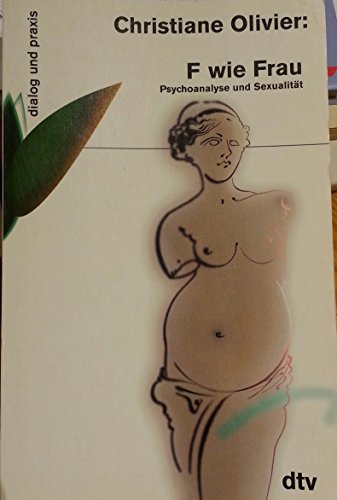 Stock image for F wie Frau. Psychoanalyse und Sexualitt. for sale by medimops