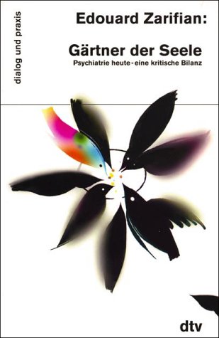 Imagen de archivo de Grtner der Seele. Psychiatrie heute - eine kritische Bilanz. a la venta por medimops