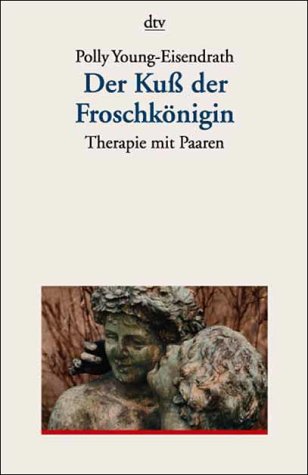 Stock image for Der Ku der Froschknigin. Therapie mit Paaren. for sale by medimops