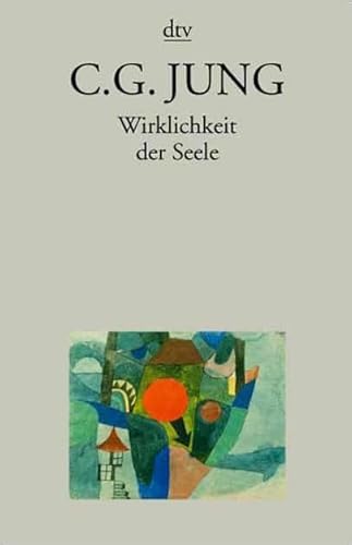 Wirklichkeit der Seele. (9783423351768) by Jung, Carl Gustav