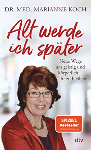 Stock image for Alt werde ich spter: Neue Wege, um geistig und krperlich fit zu bleiben for sale by medimops