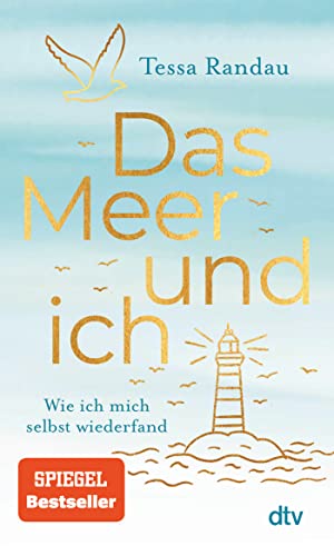 Beispielbild fr Das Meer und ich: Wie ich mich selbst wiederfand | Eine hinrei ende Erzählung über Selbstliebe und Glückssterne zum Verkauf von AwesomeBooks