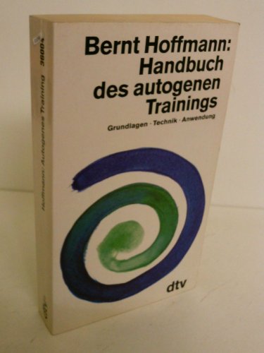 Imagen de archivo de Handbuch des autogenen Trainings. Grundlagen - Technik - Anweung. dtv TB 36004 a la venta por Hylaila - Online-Antiquariat