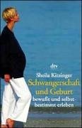 Beispielbild fr Schwangerschaft und Geburt bewu t und selbstbestimmt erleben Kitzinger, Sheila and Wacker, Inge Olivia zum Verkauf von tomsshop.eu