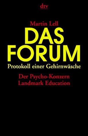 Das Forum - Protokoll einer Gehirnwäsche