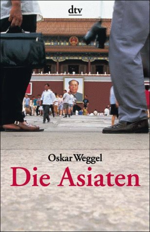 Die Asiaten - Weggel, Oskar