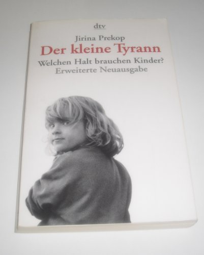 Stock image for Der kleine Tyrann (Taschenbuch) von Jirina Prekop (Autor) for sale by Nietzsche-Buchhandlung OHG