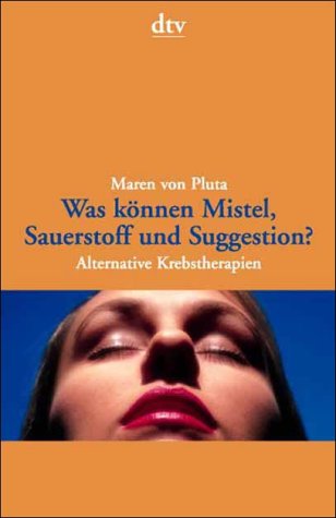 Beispielbild fr Was knnen Mistel, Sauerstoff und Suggestion? zum Verkauf von Versandantiquariat Felix Mcke