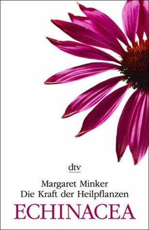 Stock image for Die Kraft der Heilpflanzen. Echinacea. for sale by medimops