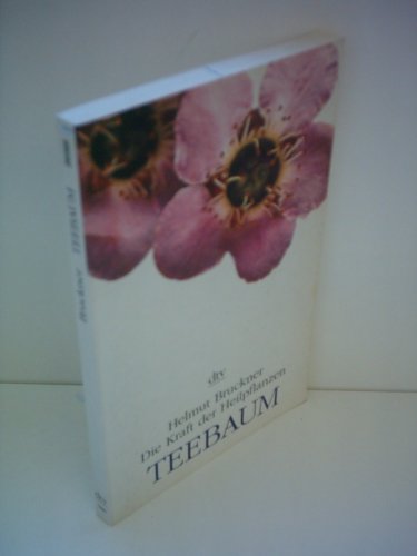 Beispielbild fr Die Kraft der Heilpflanzen - Teebaum zum Verkauf von Buchstube Tiffany