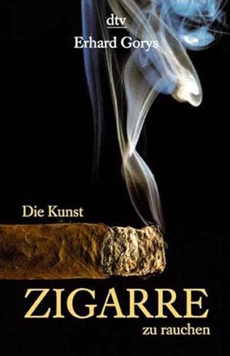 Beispielbild fr Die Kunst, Zigarre zu rauchen von Gorys, Erhard; Gorys, Christel zum Verkauf von Nietzsche-Buchhandlung OHG
