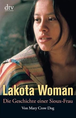 Imagen de archivo de Lakota Woman: Die Geschichte einer Sioux-Frau a la venta por medimops
