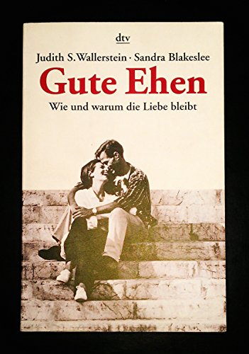 Imagen de archivo de Gute Ehen. Wie und warum die Liebe bleibt. a la venta por GF Books, Inc.