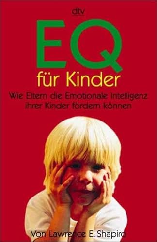 Beispielbild fr EQ fr Kinder: Wie Eltern die Emotionale Intelligenz ihrer Kinder frdern ? knnen zum Verkauf von Trendbee UG (haftungsbeschrnkt)