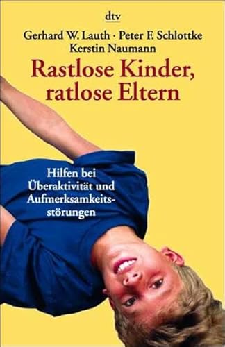 Beispielbild fr Rastlose Kinder, ratlose Eltern zum Verkauf von medimops