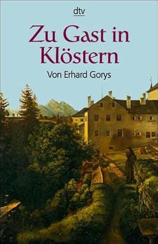 Beispielbild fr Zu Gast in Klstern. Erhard Gorys / dtv ; 36171. zum Verkauf von Mephisto-Antiquariat