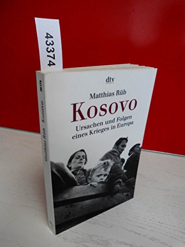 Stock image for Kosovo: Ursachen und Folgen eines Krieges in Europa (German Edition) for sale by GF Books, Inc.