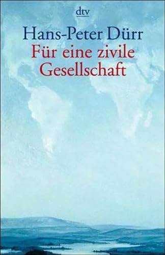 Für eine zivile Gesellschaft : Beiträge zu unserer Zukunftsfähigkeit. Hrsg. von Frauke Liesenborg...