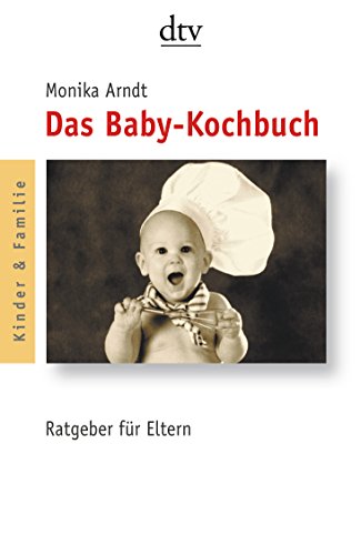 9783423361873: Das Baby- Kochbuch. Gesunde Ernhrung fr Ihr Kind.