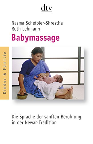 Beispielbild fr Babymassage: Die Sprache der sanften Berhrung in der Newar-Tradition zum Verkauf von medimops