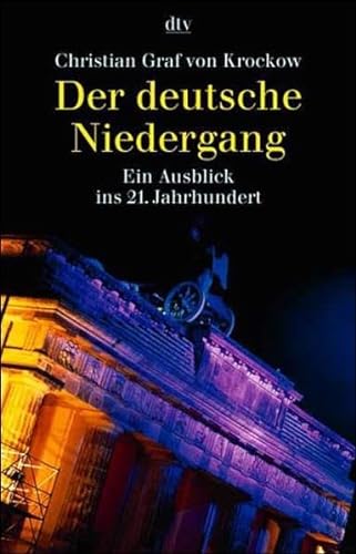 9783423362030: Der deutsche Niedergang. Ein Ausblick ins 21. Jahrhundert.