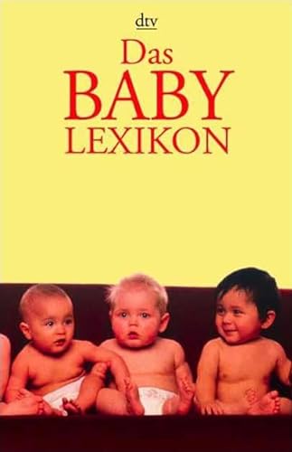Das Baby- Lexikon. ABC des frÃ¼hen Kindesalters. (9783423362214) by Leiber, Bernfried; Radke, Michael; MÃ¼ller, Manfred