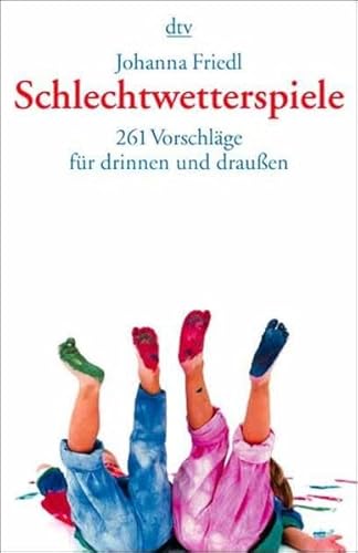 Beispielbild fr Schlechtwetterspiele. 261 Vorschläge für drinnen und drau en. von Friedl, Johanna zum Verkauf von Nietzsche-Buchhandlung OHG