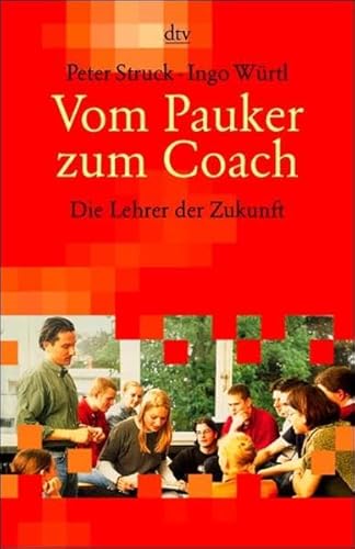 Stock image for Vom Pauker zum Coach. Die Lehrer der Zukunft. for sale by Books Unplugged