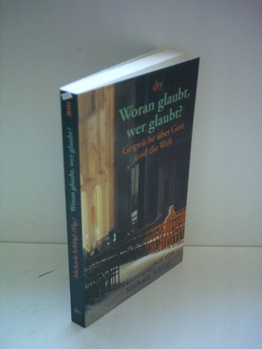 Stock image for Woran glaubt, wer glaubt?: Gespräche über Gott und die Welt (Taschenbuch) von Michaela Schl gl (Autor) for sale by Nietzsche-Buchhandlung OHG