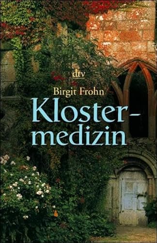 Imagen de archivo de Klostermedizin. von Frohn, Birgit a la venta por Nietzsche-Buchhandlung OHG