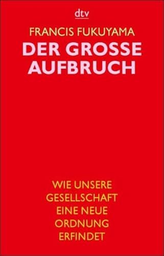 9783423362719: Der groe Aufbruch. Wie unsere Gesellschaft eine neue Ordnung erfindet.