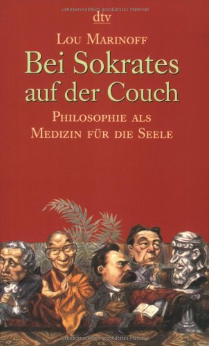 Beispielbild fr Bei Sokrates auf der Couch: Philosophie als Medizin fr die Seele: Philosophie als Medizin der Seele zum Verkauf von medimops