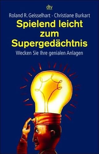 Stock image for Spielend leicht zum Supergedchtnis: Wecken Sie ihre genialen Anlagen for sale by Buchstube Tiffany