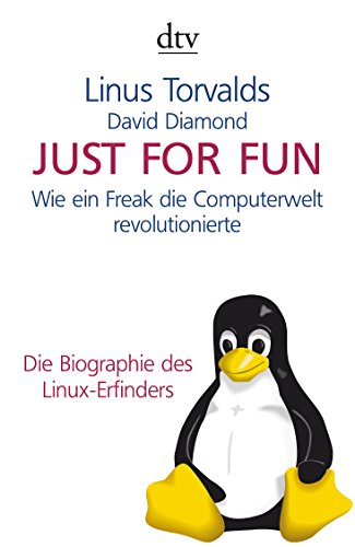 Imagen de archivo de Just for Fun: Wie ein Freak die Computerwelt revolutionierte. Die Biographie des Linux-Erfinders a la venta por medimops