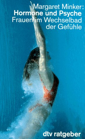 Stock image for Hormone und Psyche. Frauen im Wechselbad der Gefhle. for sale by medimops
