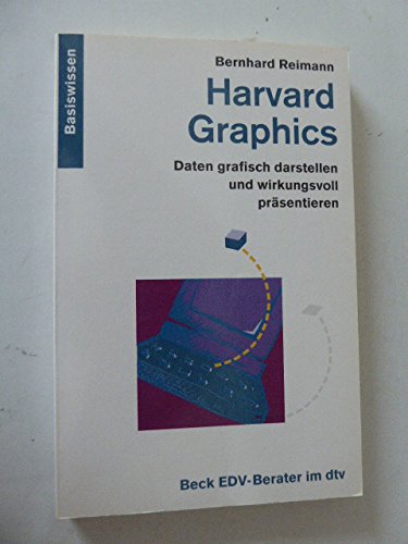Stock image for Harvard Graphics : Daten graphisch darstellen und wirkungsvoll prsentieren for sale by Smartbuy