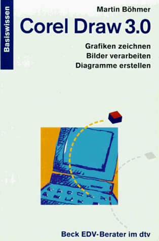 9783423501101: Corel Draw 3.0: Grafiken zeichnen, Bilder verarbeiten, Diagramme erstellen