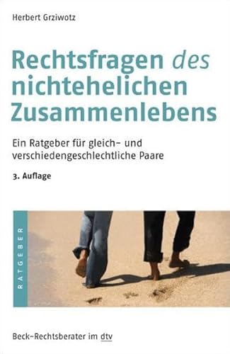 Beispielbild fr Rechtsfragen des nichtehelichen Zusammenlebens: Ein Ratgeber fr gleich- und verschiedengeschlechtliche Paare zum Verkauf von medimops