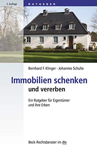 9783423506441: Immobilien schenken und vererben: Ein Ratgeber fr Eigentmer und ihre Erben