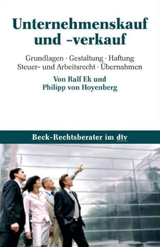 9783423506465: Unternehmenskauf und -verkauf: Grundlagen, Gestaltung, Haftung, Steuer- und Arbeitsrecht, bernahmen