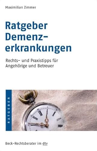 Stock image for Ratgeber Demenzerkrankungen: Rechts- und Praxistipps fr Angehrige und Betreuer for sale by medimops