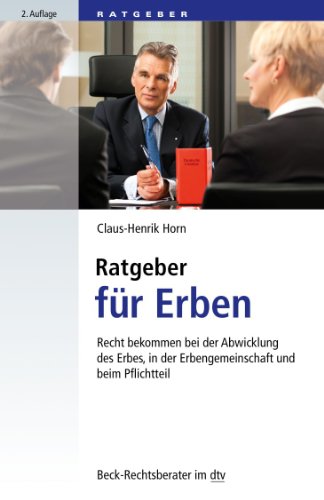 Stock image for Ratgeber fr Erben: Recht bekommen bei der Abwicklung des Erbes, in der Erbengemeinschaft und beim Pflichtteil for sale by medimops