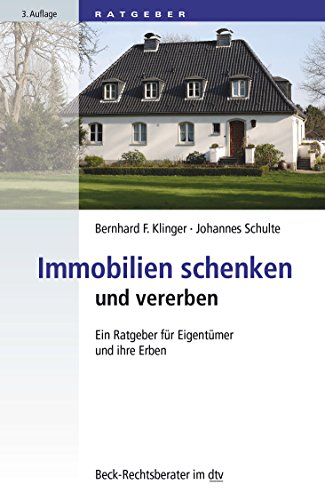 Stock image for Immobilien schenken und vererben: Ein Ratgeber fr Eigentmer und ihre Erben for sale by medimops