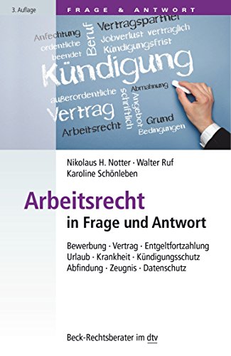 9783423507363: Arbeitsrecht in Frage und Antwort: Bewerbung, Vertrag, Entgeltfortzahlung, Urlaub, Krankheit, Kndigungsschutz, Abfindung, Zeugnis, Datenschutz