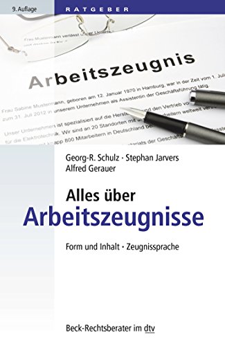 Stock image for Alles ber Arbeitszeugnisse: Form und Inhalt. Zeugnissprache for sale by medimops